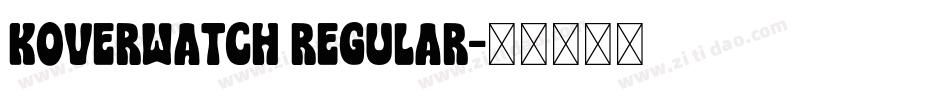 Koverwatch Regular字体转换